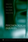 Psychological Injuries: Forensic Assessment, Treatment, and Law (American Psychology-Law Society) By William J. Koch, Kevin S. Douglas, Tonia L. Nicholls Cover Image