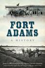 Fort Adams: A History (Landmarks) Cover Image