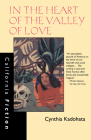In the Heart of the Valley of Love (California Fiction) By Cynthia Kadohata Cover Image