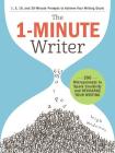 The 1-Minute Writer: 396 Microprompts to Spark Creativity and Recharge Your Writing By Leigh Medeiros Cover Image
