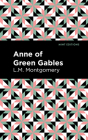 Anne of Green Gables By L. M. Montgomery, Mint Editions (Contribution by) Cover Image