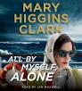 All By Myself, Alone By Mary Higgins Clark, Jan Maxwell (Read by) Cover Image