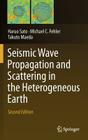 Seismic Wave Propagation and Scattering in the Heterogeneous Earth: Second Edition By Haruo Sato, Michael C. Fehler, Takuto Maeda Cover Image