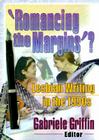 'Romancing the Margins'?: Lesbian Writing in the 1990s By Gabriele Griffin Cover Image