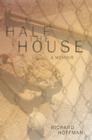 Half the House By Richard Hoffman Cover Image