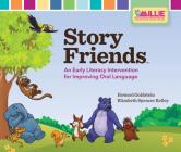 Story Friends(tm) Classroom Kit: An Early Literacy Intervention for Improving Oral Language By Howard Goldstein, Elizabeth Spencer Kelley Cover Image