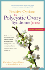 Positive Options for Polycystic Ovary Syndrome (Pcos): Self-Help and Treatment (Positive Options for Health) By Christine Craggs-Hinton Cover Image