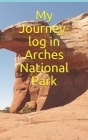 My Journey-log in Arches National Park: Note your trekking or trip in Utah close to the canyonlands park, west mountain United States, Utah By F-Foot Cover Image