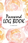 Password Log Book (6x9 Softcover Log Book / Tracker / Planner) By Sheba Blake Cover Image