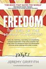 Freedom: The End of the Human Condition By Jeremy Griffith Cover Image