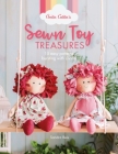 Anita Catita's Sewn Toy Treasures: 15 Easy Patterns Bursting with Charm By Sandra Reis Cover Image