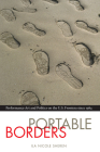 Portable Borders: Performance Art and Politics on the U.S. Frontera since 1984 (Latin American and Caribbean Arts and Culture Publication Initiative, Mellon Foundation) Cover Image