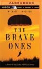 The Brave Ones: A Memoir of Hope, Pride and Military Service Cover Image
