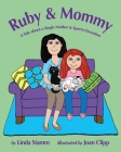 Ruby & Mommy: A Tale about a Single Mother & Sperm Donation Cover Image