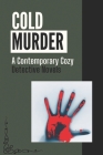 Cold Murder: A Contemporary Cozy Detective Novels: Crime Fiction Books Cover Image