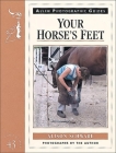 Your Horse's Feet (Allen Photographic Guides) By Alison Schwabe Cover Image