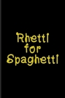 Rhetti For Spaghetti: Fill In Your Own Recipe Book For Italy, Pizza Pasta Seasoning & Food Puns Fans - 6x9 - 100 pages By Yeoys Softback Cover Image