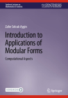 Introduction to Applications of Modular Forms: Computational Aspects (Synthesis Lectures on Mathematics & Statistics) Cover Image