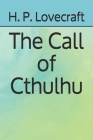 The Call of Cthulhu By H. P. Lovecraft Cover Image