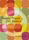 Twenty Theses on Politics (Latin America in Translation) By Enrique Dussel Cover Image