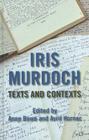 Iris Murdoch: Texts and Contexts By A. Rowe (Editor) Cover Image