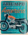 Triumph Motorcycles in America Cover Image