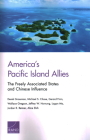 America's Pacific Island Allies: The Freely Associated States and Chinese Influence By Derek Grossman, Michael S. Chase, Gerard Finin Cover Image