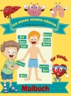 Ich kenne meinen Körper Malbuch für Kinder: Menschliche Anatomie Körperorgane Malbuch für Kinder und Kindergarten Schüler By Smudge Gregorys School Cover Image