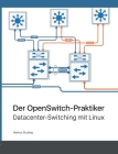 Der OpenSwitch-Praktiker: Datacenter-Switching mit Linux Cover Image