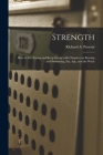 Strength: How to Get Strong and Keep Strong With Chapters on Rowing and Swimming, Fat, Age, and the Waist Cover Image