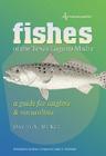 Fishes of the Texas Laguna Madre: A Guide for Anglers and Naturalists (Gulf Coast Books, sponsored by Texas A&M University-Corpus Christi #14) Cover Image