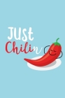 Just Chilin: Chili Pepper Notebook By Hot Stuff Cover Image