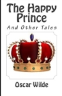 The Happy Prince and Other Tales (Illustrated) Cover Image