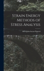 Strain Energy Methods of Stress Analysis Cover Image