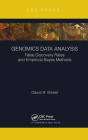 Genomics Data Analysis: False Discovery Rates and Empirical Bayes Methods By David R. Bickel Cover Image