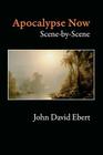 Apocalypse Now Scene-by-Scene By John David Ebert Cover Image