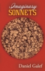 Imaginary Sonnets: Poems By Daniel Galef Cover Image