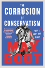The Corrosion of Conservatism: Why I Left the Right Cover Image