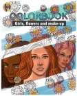 Colorbook: Girls, flowers and make-up By Fusmakes Cover Image