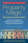Property Magic (6th edition): How to Buy Property Using Other People's Time, Money and Experience By Simon Zutshi Cover Image