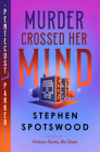 Murder Crossed Her Mind: A Pentecost and Parker Mystery By Stephen Spotswood Cover Image