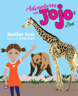 Adventures with Jojo: Zoo By Heather Aven Cover Image