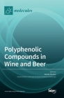 Polyphenolic Compounds in Wine and Beer By Mirella Nardini (Guest Editor) Cover Image