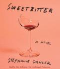 Sweetbitter: A Novel By Stephanie Danler, Alex McKenna (Read by) Cover Image