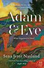 Adam & Eve: A Novel By Sena Jeter Naslund Cover Image