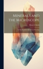Minerals and the Microscope; an Introduction to the Study of Petrology Cover Image