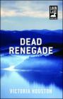 Dead Renegade (A Loon Lake Mystery #10) By Victoria Houston Cover Image