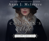Coulson's Wife By Anna J. McIntyre, Reagan West (Narrated by) Cover Image