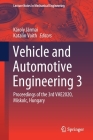 Vehicle and Automotive Engineering 3: Proceedings of the 3rd Vae2020, Miskolc, Hungary (Lecture Notes in Mechanical Engineering) By Károly Jármai (Editor), Katalin Voith (Editor) Cover Image