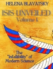 Isis Unveiled: Volume 1 By Helena Blavatsky Cover Image